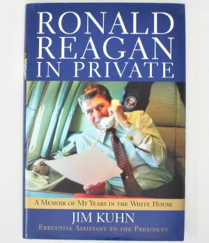 Book, Ronald Reagan In Private, Memoir of My Years in the White House, Kuhn, Hardcover, 2004